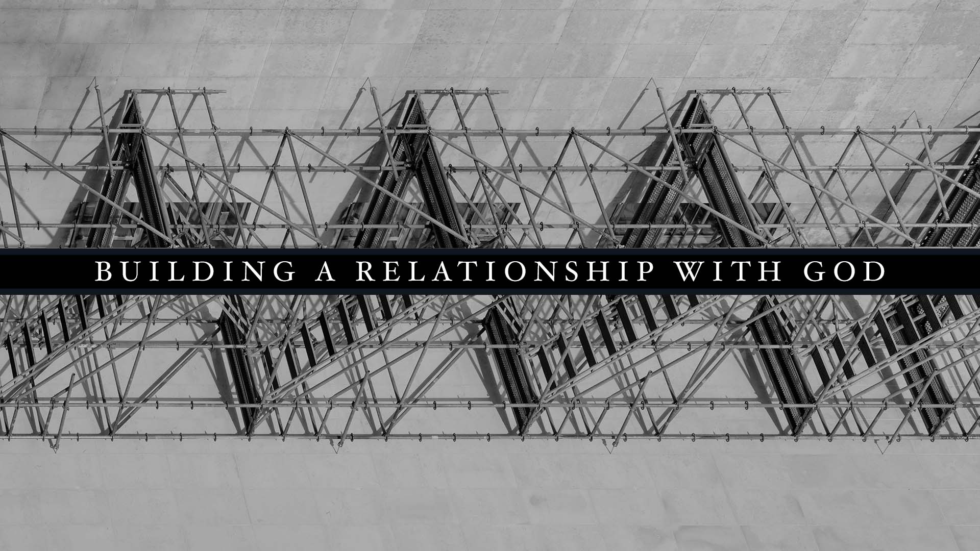 Building a Relationship With God Banner