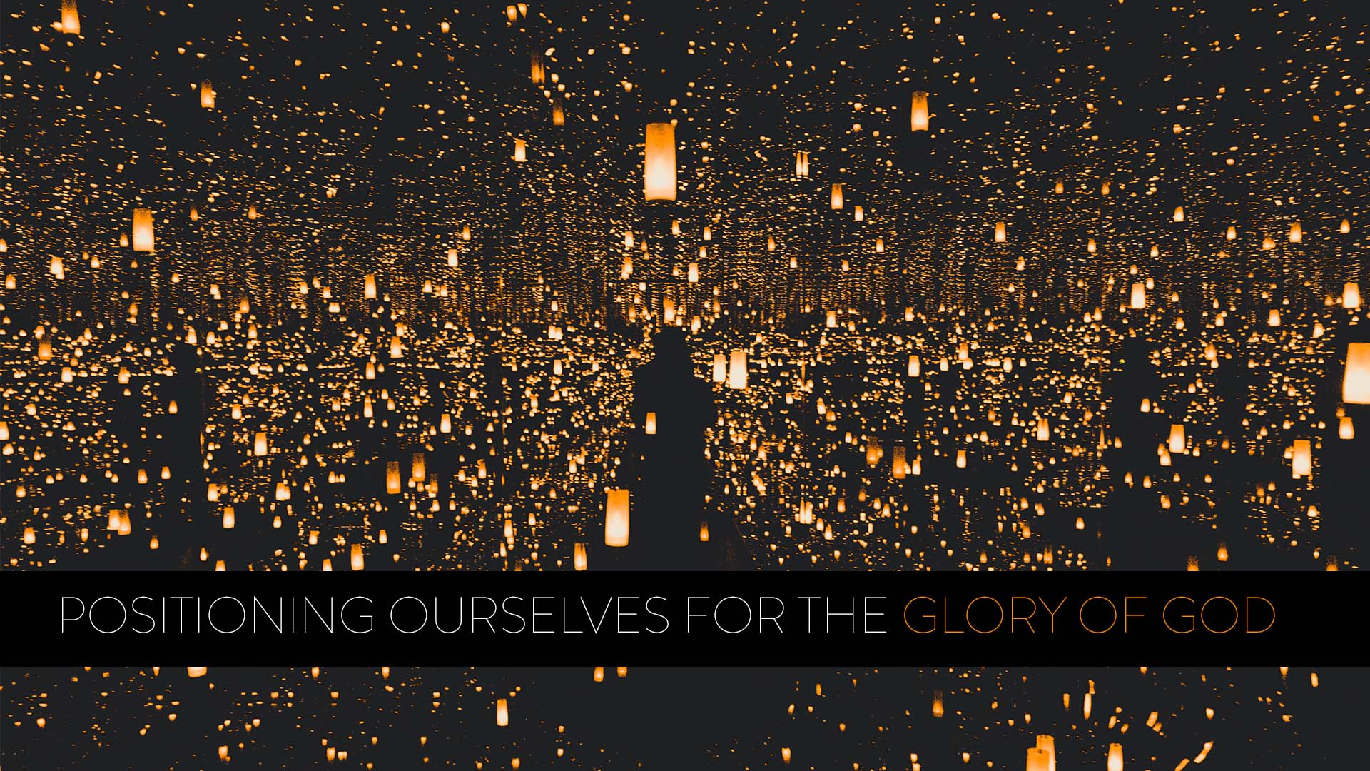 Positioning Ourselves For The Glory of God Banner