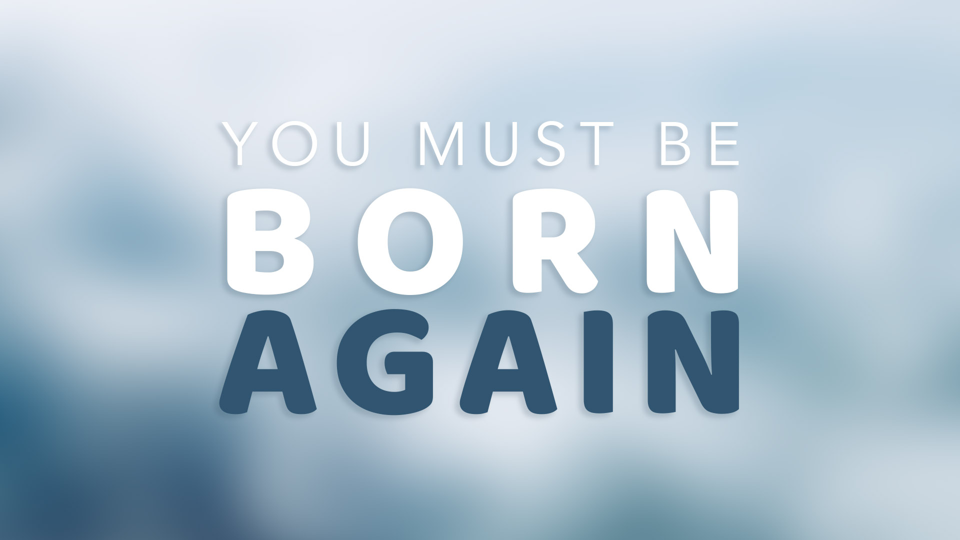 You Must Be Born Again Banner