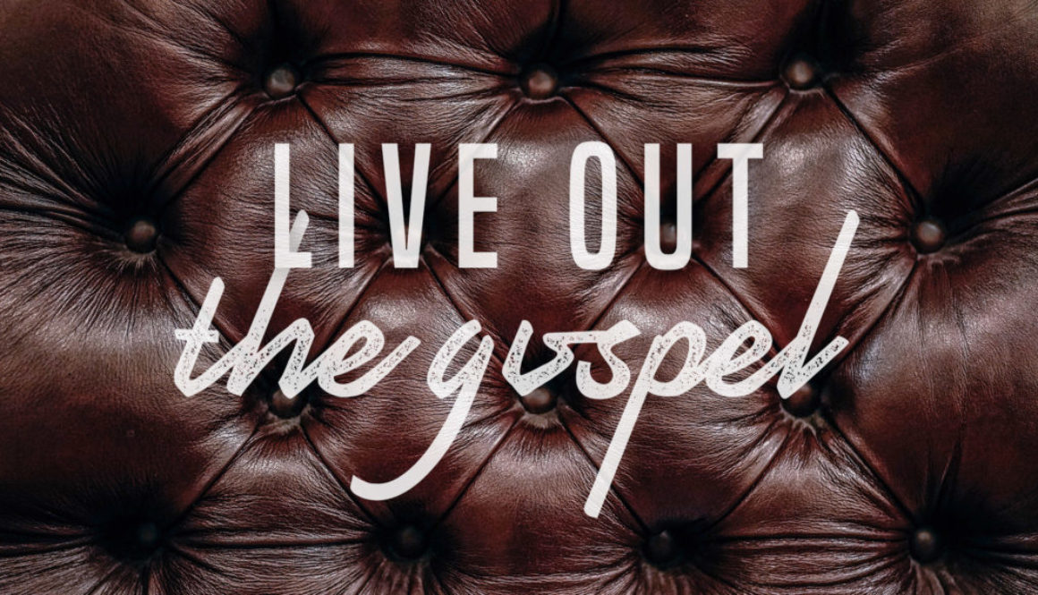 Live Out The Gospel Series - Banner