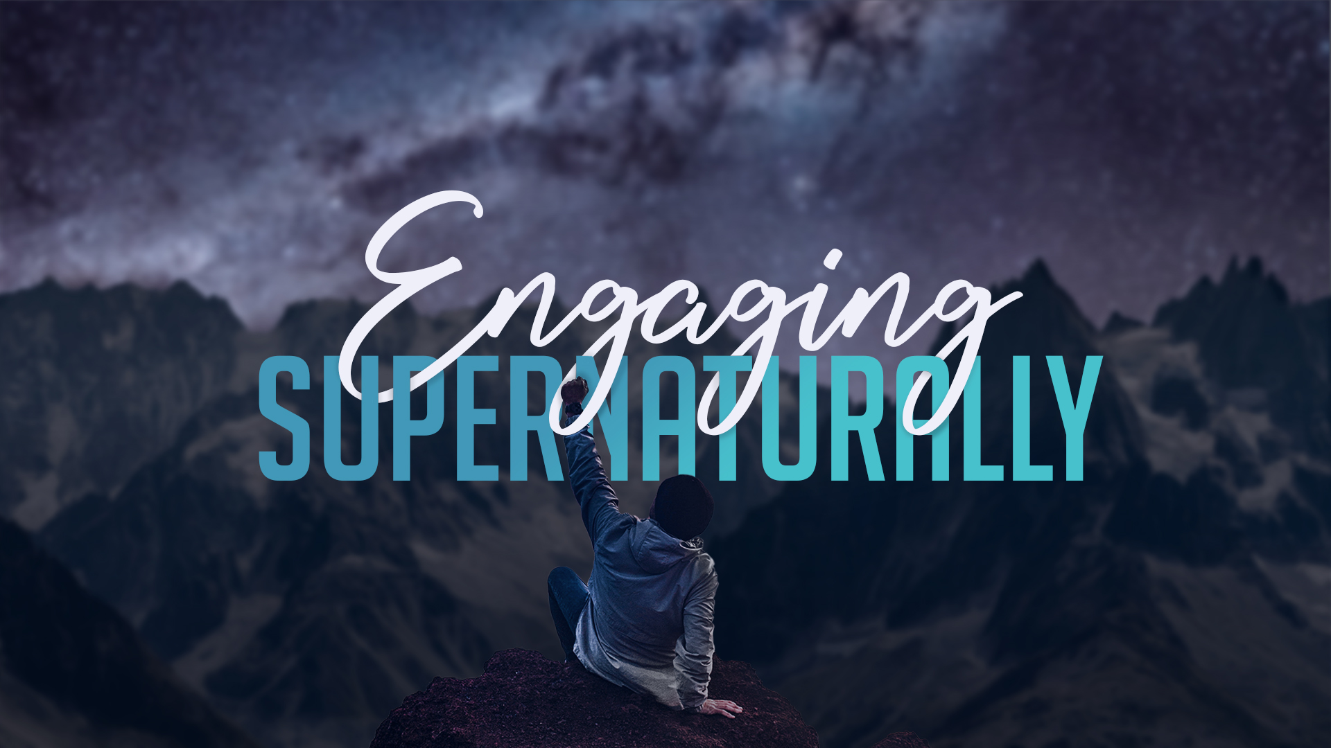 Engaging Supernaturally Banner - Photo of Mountains and Sky Night