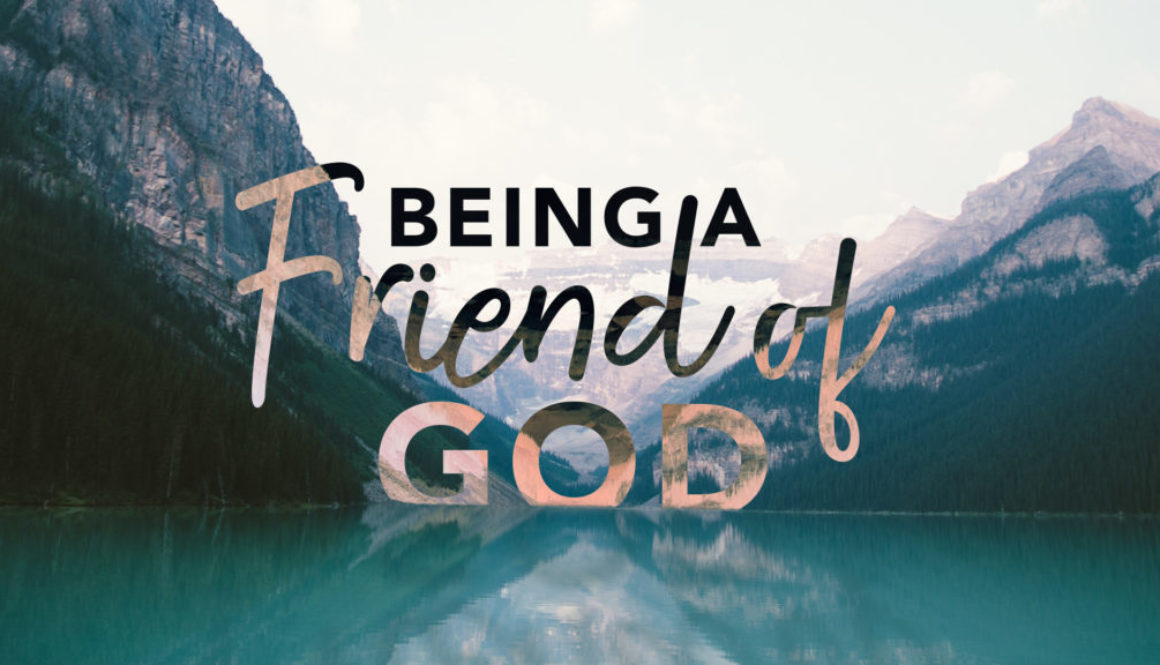 Being a Friend of God Banner - Picture of Mountains and Lake