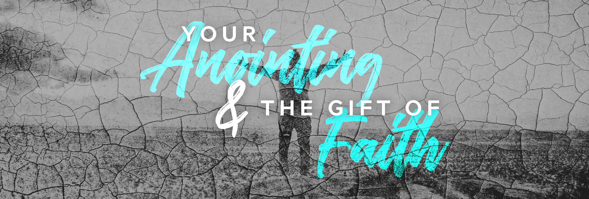 Your Anointing & the Gift of Faith