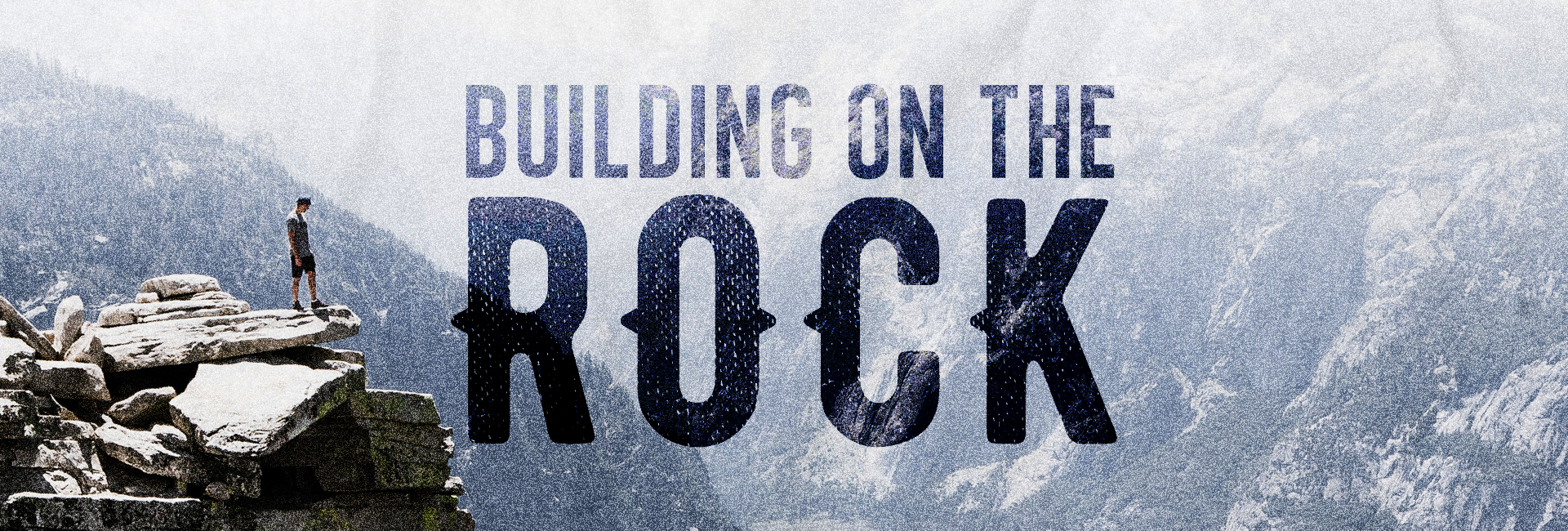 Building On the Rock