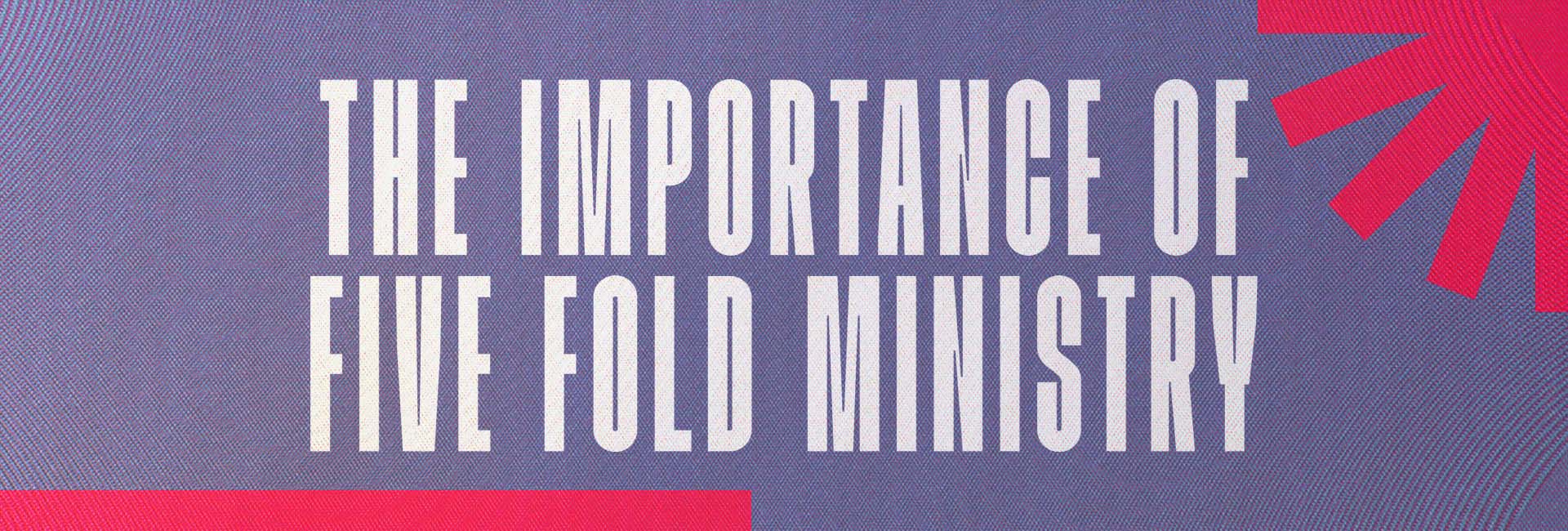 Web_The Importance of Five Fold Ministry