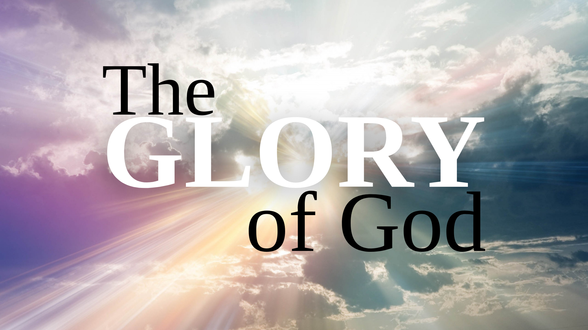 The Glory of God The Glory of God