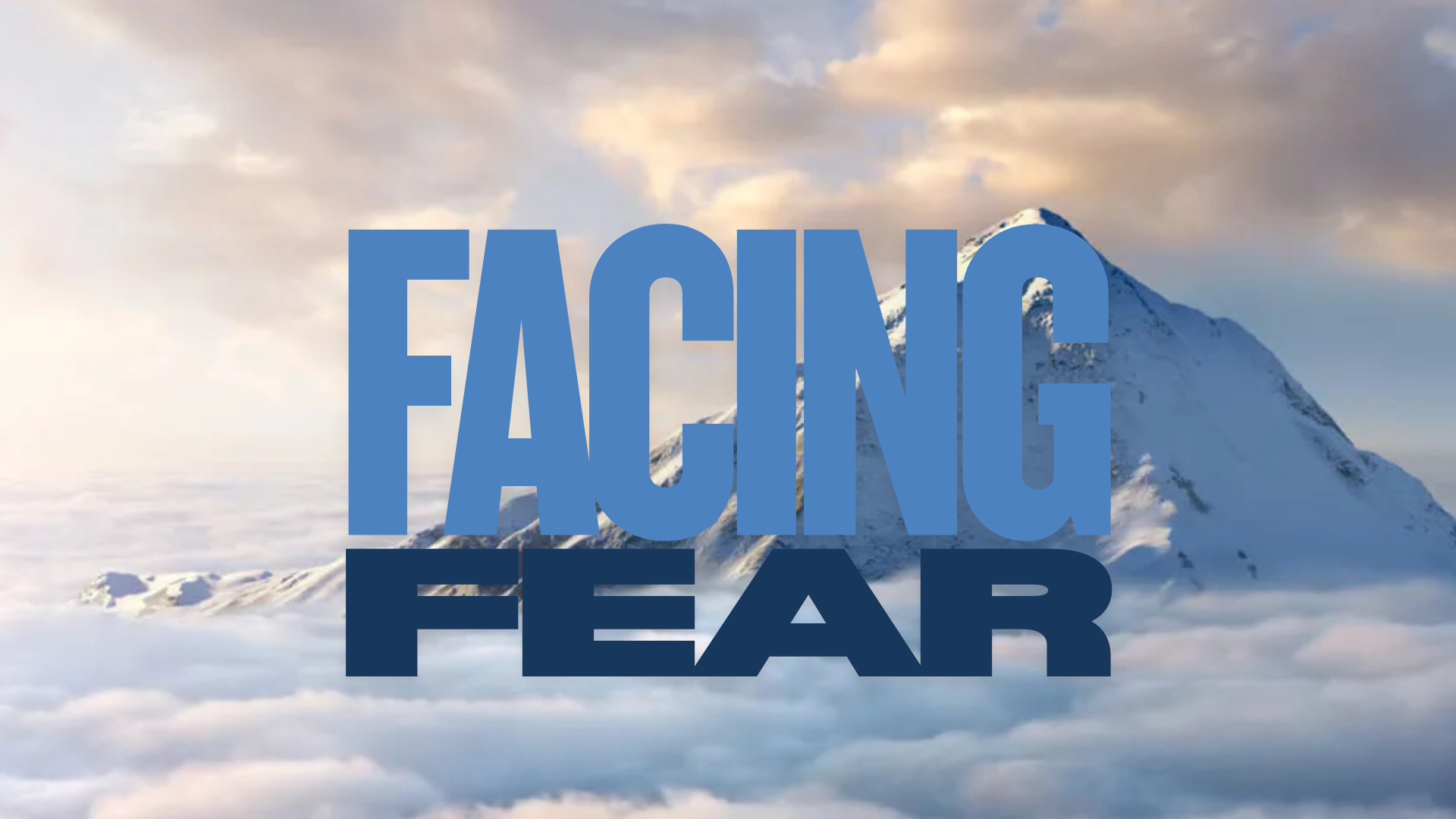 Facing Fear